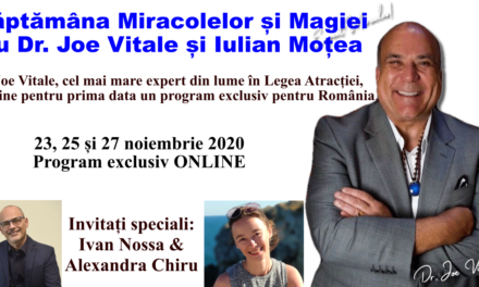 Săptămâna Miracolelor și Magiei cu Dr. Joe Vitale