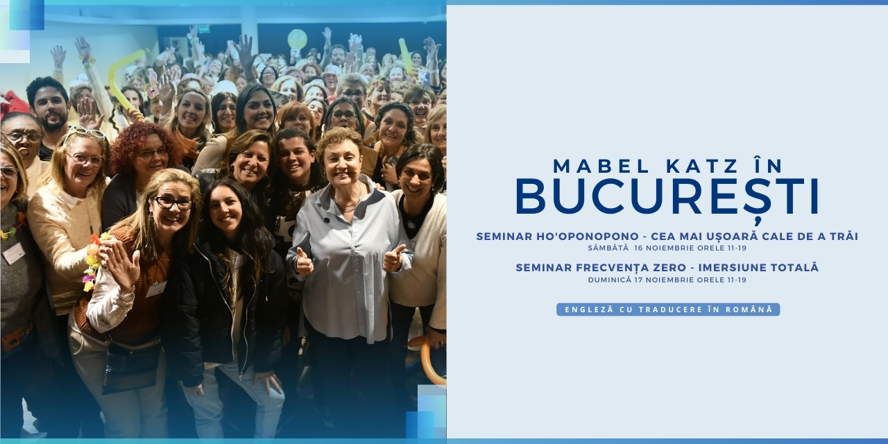 Curs Ho’oponopono și Frecvența Zero – Imersiune Totală cu Mabel Katz
